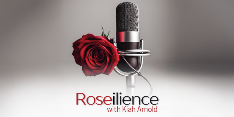 Roselience with Kiah Arnold title block with microphone and rose